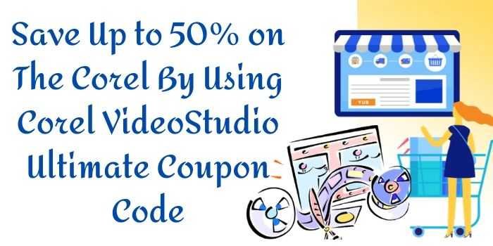 Corel VideoStudio Ultimate Promo Code