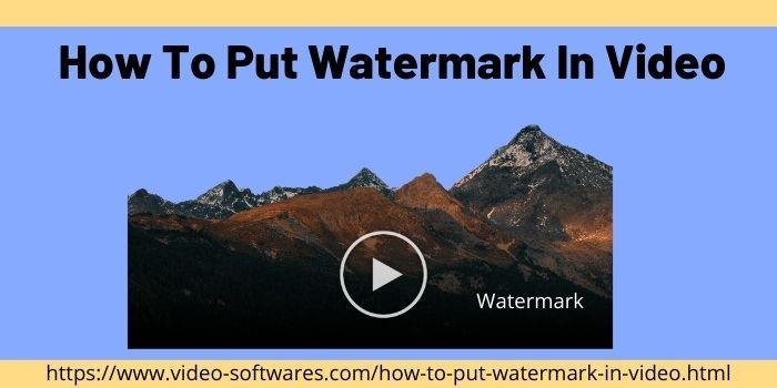 how to put a watermark on a video how to put a watermark on a video