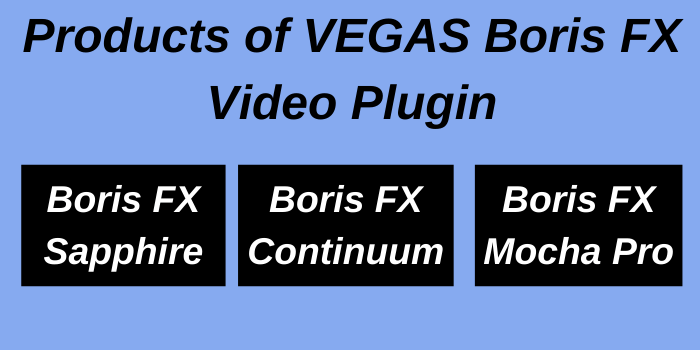 Products of Vegas Boris FX Video Player