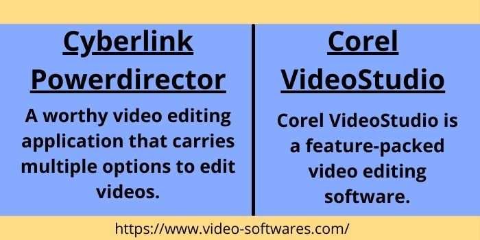 Cyberlink Powerdirector VS Corel Videostudio Overview