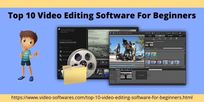 Read more about the article Top 10 video editing software for Beginners 2022